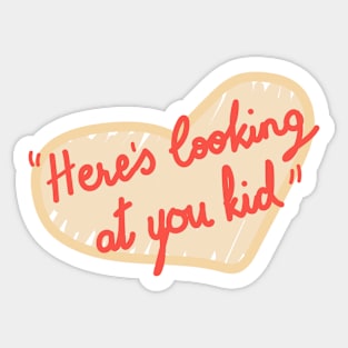 Here's Looking at You Kid Sticker